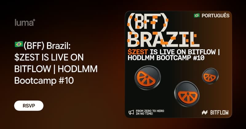 🇧🇷(BFF) Brazil: $ZEST IS LIVE ON BITFLOW | HODLMM Bootcamp #10