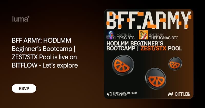 BFF ARMY: HODLMM Beginner’s Bootcamp | ZEST/STX Pool is live on BITFLOW